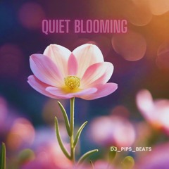 Quiet Blooming