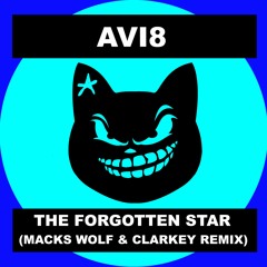 Avi8 - The Forgotten Star (Macks Wolf & Clarkey Remix)FREE