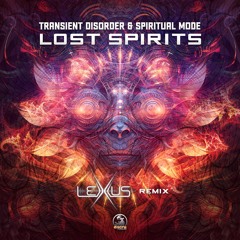 Transient Disorder & Spiritual Mode - Lost Spirits ( Lexxus Remix )