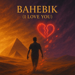 Bahebik (I Love You) (Instrumental)