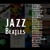 Artwork for JAZZ Beatles BAJO FONDO RADIO CLUB