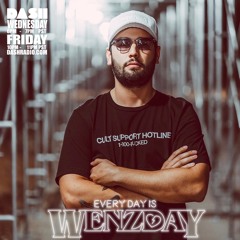 Everyday Is Wenzday - DashX Radio (PR!CE)