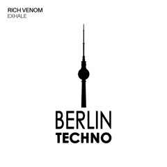 BRM PREMIERE: Rich Venom - Exhale (Original Mix) [Berlin Techno Music]