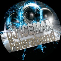 FEIERABEND ! - mixed by DJ ICEMAN Rietberg