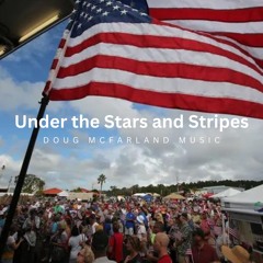 Under The Stars And Stripes