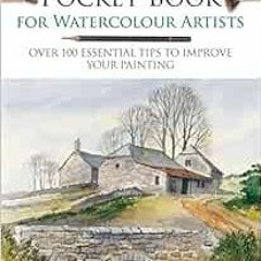[Read] [KINDLE PDF EBOOK EPUB] Terry Harrison's Pocket Book for Watercolour Artists: Over 100 Es