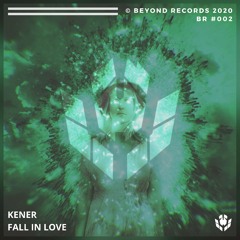 Kener - Fall In Love (OUT NOW)