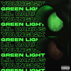 Green Light (feat. Lil Darius)