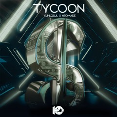 Kuhlosul & NEOMADE - Tycoon