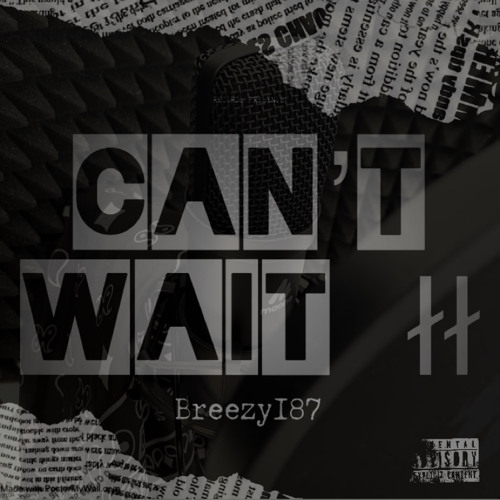 Can't Wait Part ll { Fukk DA OPPS }