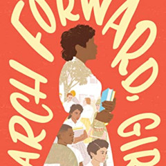 VIEW KINDLE 🖍️ March Forward, Girl: From Young Warrior to Little Rock Nine by  Melba