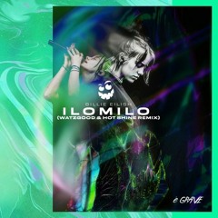 Billie Eilish - ilomilo(Watzgood & Hot Shine Remix)