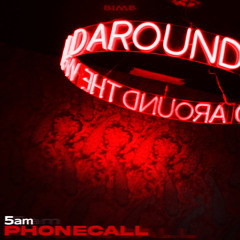 5 AM PHONECALL