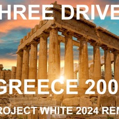 Three Drives on a Vinyl -  Greece 2000  (project white 2024 remix)