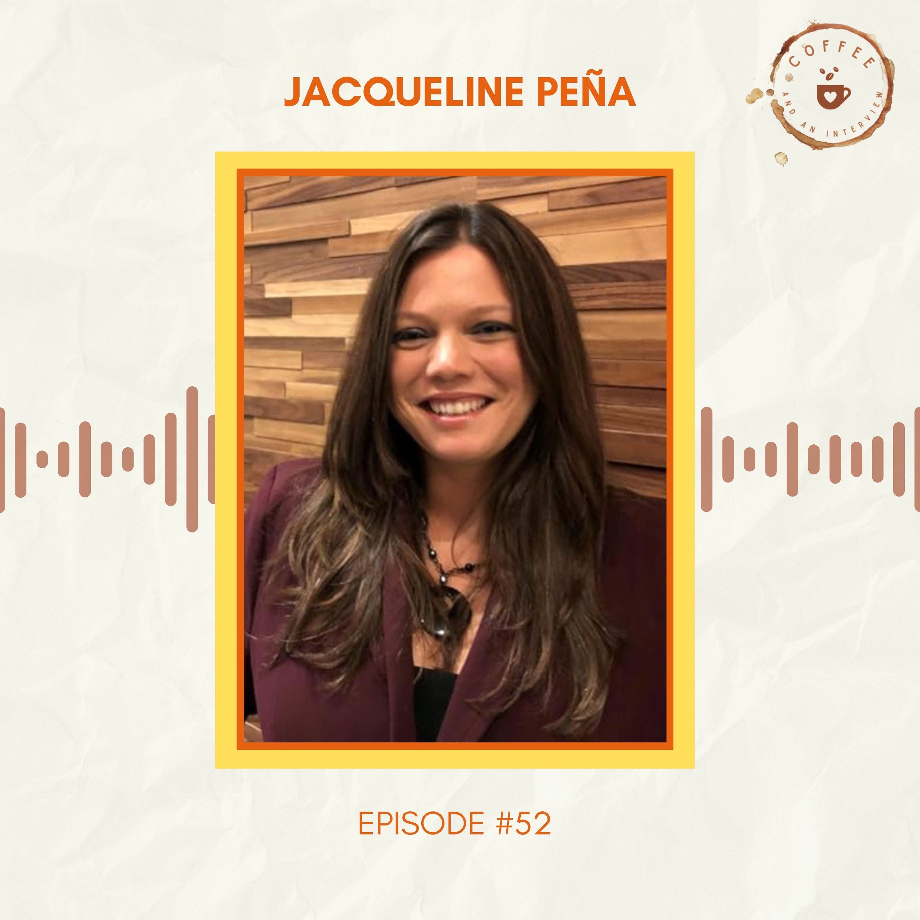 Coffee and an Interview with Dr. Jacqueline Peña