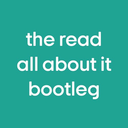 the read all about it bootleg