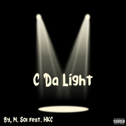 C Da Light (feat. HKC)