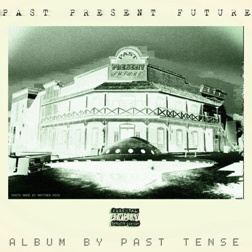 Stream Past Tense | Listen to PAST, PRESENT, FUTURE playlist online for ...