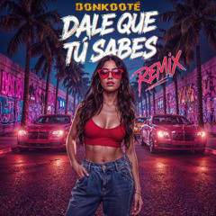 Dale que tu sabes (remix) (videoclip in the description)