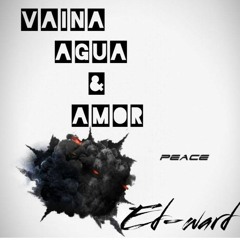 Ed-ward - Agua & Amor °Techno° Peace  (Ed-ward Rework 2k21)