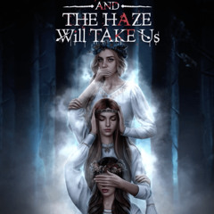 And The Haze Will Take Us - Foggy Town