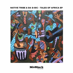 MBR434 - Native Tribe & Da Q - Bic - Tales Of Africa (Original Mix)