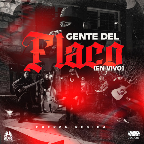 Stream Gente Del Flaco (En Vivo) by Fuerza Regida Listen online for