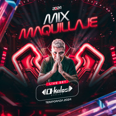 Mix Maquillaje - Dj DKalos Mayo 2024