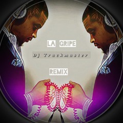 La Gripe - (Trackmaster Remix)