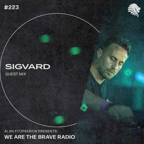 We Are The Brave Radio 223 (Guest Mix from Sigvard)