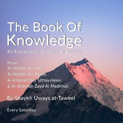 Explanation of Saheeh Al-Bukhāri - Uways - Lesson 55 - Repeating one’s Speach thrice H94