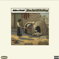 The Art Of Baking(prod.by scorpio prodz) - Azim & Crash