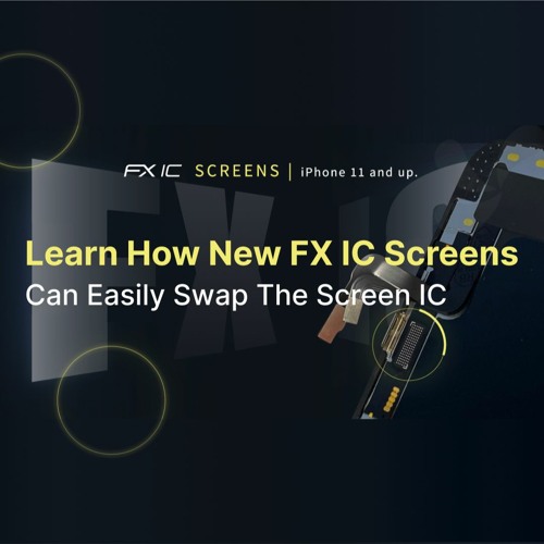 Stream Learn How New FX IC Screens Can Easily Swap The Screen IC by ...