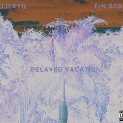Delayed-Vacation Ft FrN Scrappy