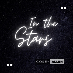 In The Stars (Cover by Corey Allen)