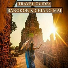 ACCESS EBOOK 📒 Thailand Travel Guide: Bangkok & Chiang Mai by  Izaiah Adorno EBOOK E