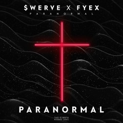 $werve x Fyex - Paranormal