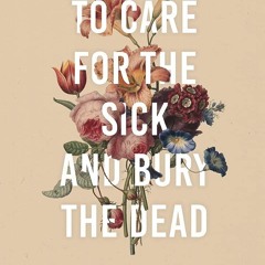 READ [PDF] To Care for the Sick and Bury the Dead: African American Lo