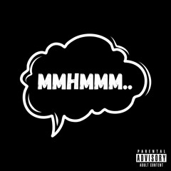 Mmhmmm