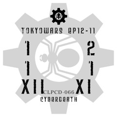 cyBerDeaTh_Tokyowars_ep12_11(crossfade_demo)
