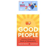 Download [PDF] Books Upworthy - GOOD PEOPLE: Stories From the Best of Humanity