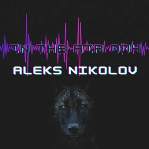 Aleks Nikolov - In The Air 004 Episode 29.10.2021 * NEW *