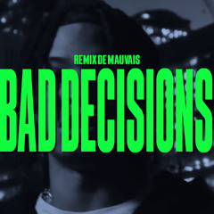 Nemzzz - Bad Decisions | Remix de Mauvais