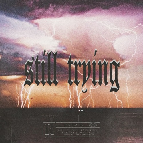 STILL TRYING W/ AJyR [PROD. IDIO]