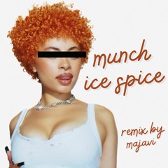 Ice Spice - Munch (Majavi Remix)