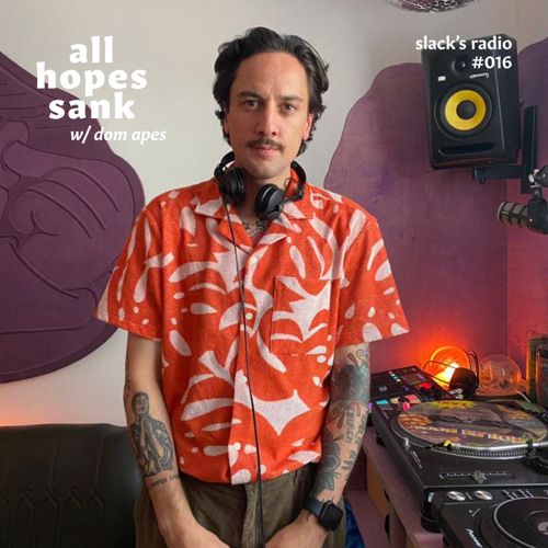 All Hopes Sank - Slack's Radio