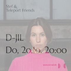 [sic]nal / October 20 / Stef& Teleport Friends w/D-JIL