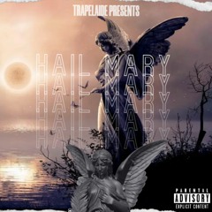 HAIL MARY - Feat. Shotty Shane