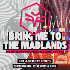 INTO THE MADNESS - THE MADLANDS CONTEST MIX By Synthsation