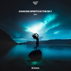 Dancing Spirits In The Sky (feat. Neeva)